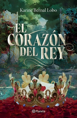 El Corazón del Rey (Saga Rey 3) / The King's Heart (King Saga 3) by Bernal Lobo, Karine
