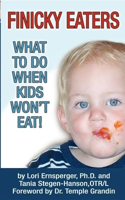 Finicky Eaters: What to Do When Kids Won't Eat Paperback Future Horizons