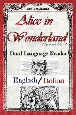 Alice in Wonderland: Dual Language Reader (English/Italian) Paperback Study Pubs LLC