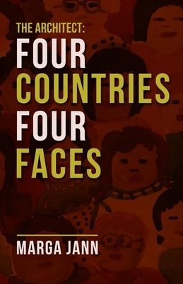 The Architect: Four Countries Four Faces Paperback Arrow Gate Publishing Ltd