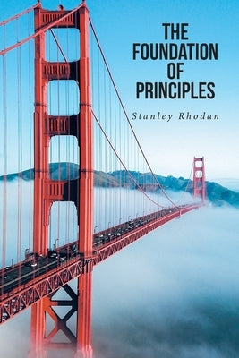 The Foundation of Principles Paperback Christian Faith Publishing