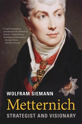 Metternich: Strategist and Visionary Paperback Belknap Press