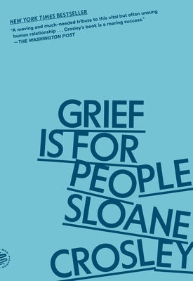 Grief Is for People Paperback Picador USA