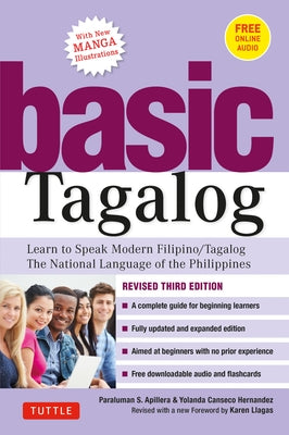 Basic Tagalog: Learn to Speak Modern Filipino/ Tagalog - The National Language of the Philippines: Revised Third Edition (with Online Paperback Tuttle Publishing