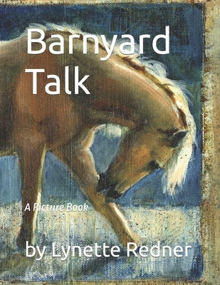 Barnyard Talk: A Picture Book Paperback Independently Published