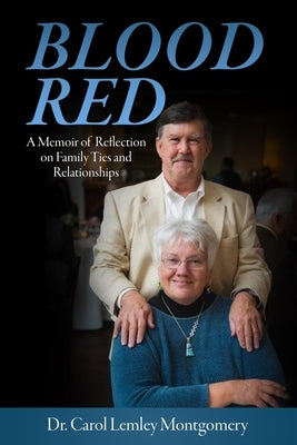 Blood Red - A Memoir of Reflection on Family Ties and Relationships Paperback Mac Montgomery