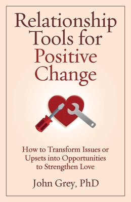 Relationship Tools for Positive Change Paperback Leap Frog Press (Sebastopol, CA)