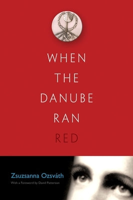 When the Danube Ran Red Paperback Syracuse University Publications in Continuin