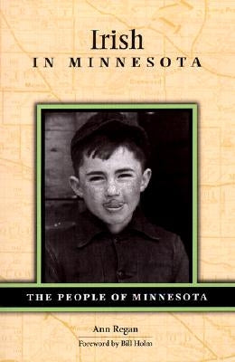 Irish in Minnesota Paperback Minnesota Historical Society Press