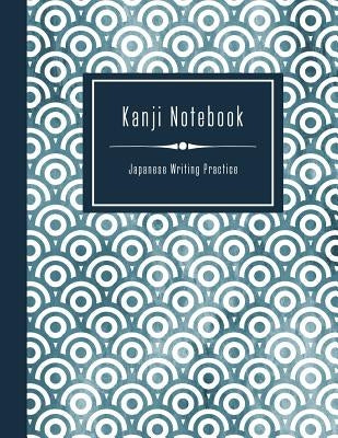 Kanji Notebook - Japanese Writing Practice: Large Exercise Paper Workbook To Write Kanji, Kana, Katakana or Hiragana - Traditional Japan Pattern Book Paperback Independently Published