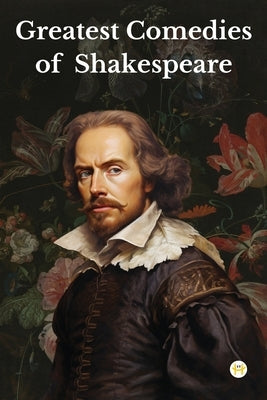 Greatest Comedies of Shakespeare (Deluxe Hardbound Edition) Paperback Happy Hour Books