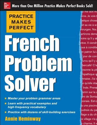 Practice Makes Perfect French Problem Solver: With 90 Exercises Paperback McGraw-Hill Companies