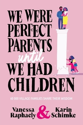 We Were Perfect Parents Until We Had Children Paperback Jonathan Ball Publishers