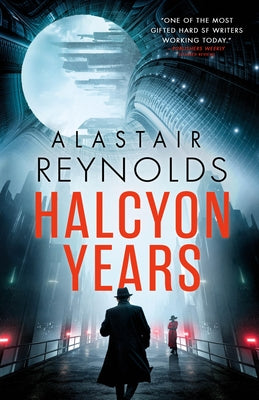 Halcyon Years by Reynolds, Alastair