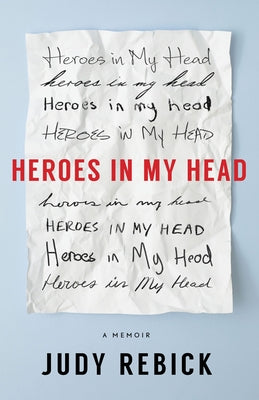 Heroes in My Head: A Memoir Paperback House of Anansi Press