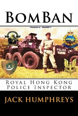 Bomban: Royal Hong Kong Police Inspector Paperback Createspace Independent Publishing Platform