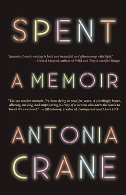 Spent: A Memoir Paperback Rare Bird Books, a Barnacle Book