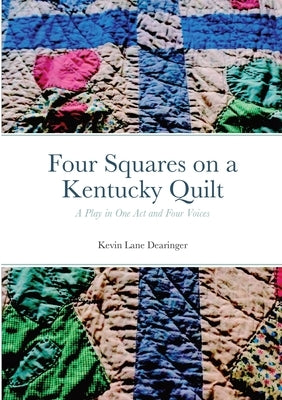 Four Squares: a Kentucky Quilt Paperback Lulu.com