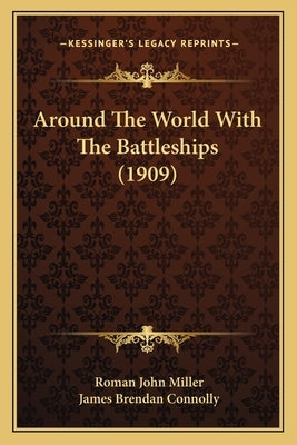 Around The World With The Battleships (1909) Paperback Kessinger Publishing