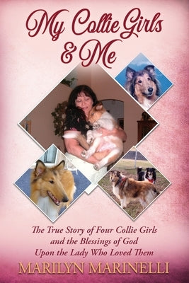 My Collies Girls & Me: Collie Dogs Paperback Independent Author