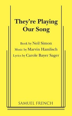 They're Playing Our Song Paperback Samuel French, Inc.