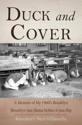 Duck And Cover: A Memoir of My 1960's Brooklyn Paperback Xulon Press