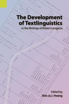 The Development of Textlinguistics in the Writings of Robert Longacre Paperback Sil International, Global Publishing