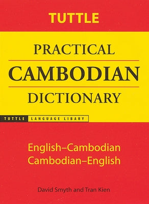 Tuttle Practical Cambodian Dictionary: English-Cambodian Cambodian-English Paperback Tuttle Publishing