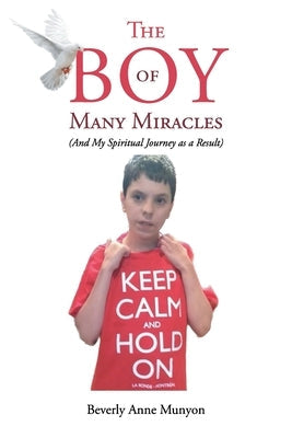 The Boy of Many Miracles: (And my spiritual journey as a result) Paperback Covenant Books