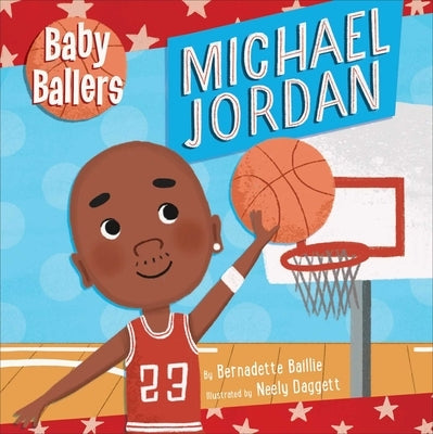 Baby Ballers: Michael Jordan Board Book Silver Dolphin Books