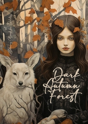 Dark Autumn Forest Coloring Book for Adults: Grayscale forest Coloring Book Fall Forest Girls Autumn Coloring Book for Adults Forest Animals Grayscale Paperback Monsoon Publishing LLC Sonja LIDL Info@monsoo