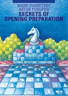 School of Future Champions 2: Secrets of Opening Preparation Paperback Edition Olms