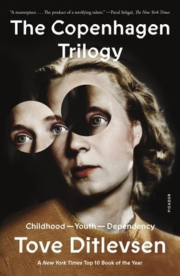 The Copenhagen Trilogy: Childhood; Youth; Dependency Paperback Picador USA