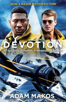 Devotion (Movie Tie-In): An Epic Story of Heroism, Friendship, and Sacrifice Paperback Ballantine Books