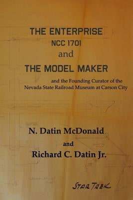 The Enterprise, NCC 1701 and The Model Maker Paperback Createspace Independent Publishing Platform