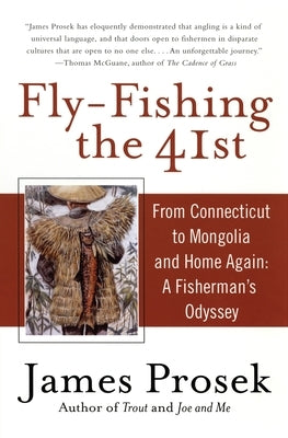 Fly-Fishing the 41st: From Connecticut to Mongolia and Home Again: A Fisherman's Odyssey Paperback Harper Perennial