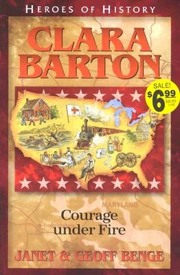 Clara Barton Courage Under Fire Paperback YWAM Publishing