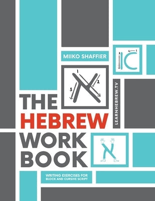 The Hebrew Workbook: Writing Exercises for Block and Cursive Script: Writing Exercises for Paperback Shefer Publishing