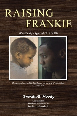 Raising Frankie: One Family's Approach to ADHD Christian Faith Publishing, Inc.