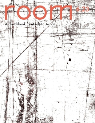 ROOM: A Sketchbook for Analytic Action 6.23 Paperback ROOM: A Sketchbook for Analytic Action
