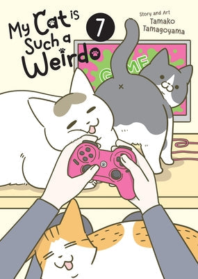 My Cat Is Such a Weirdo Vol. 7 by Tamagoyama, Tamako