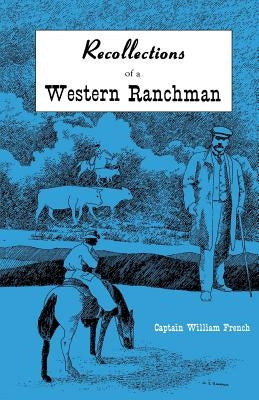 Recollections of a Western Ranchman Paperback High Lonesome Books