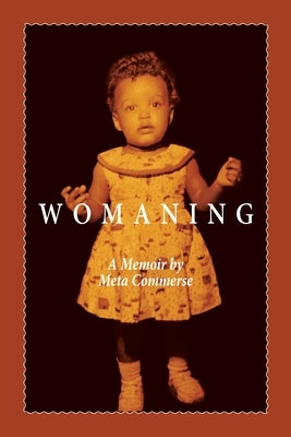 Womaning: A Memoir Paperback Story Medicine Worldwide Publications