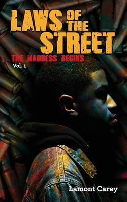 Laws Of The STREET: The Madness Begins... Paperback Lacarey Entertainment, LLC