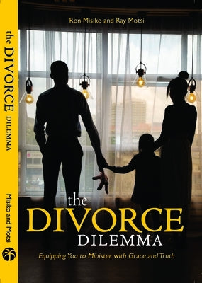 Divorce Dilemma: Equipping You to Minister with Grace and Truth Paperback Oasis International