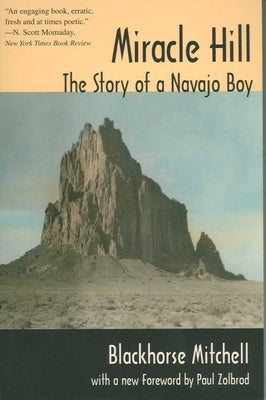 Miracle Hill: The Story of a Navajo Boy Paperback University of Arizona Press