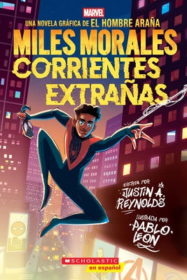 Miles Morales: Corrientes Extrañas (Miles Morales: Stranger Tides) by Reynolds, Justin A.