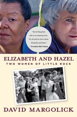 Elizabeth and Hazel: Two Women of Little Rock Paperback Yale University Press