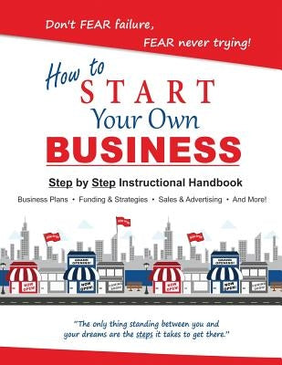 How to Start Your Own Small Business by Solomon, Henry G.