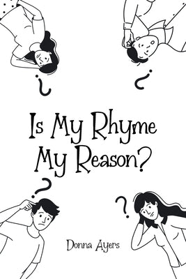Is My Rhyme My Reason? Paperback Christian Faith Publishing